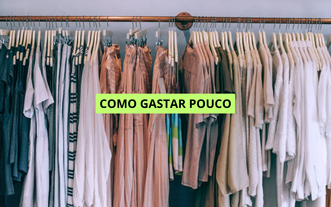 7 erros que fazem você gastar demais com roupas sem perceber