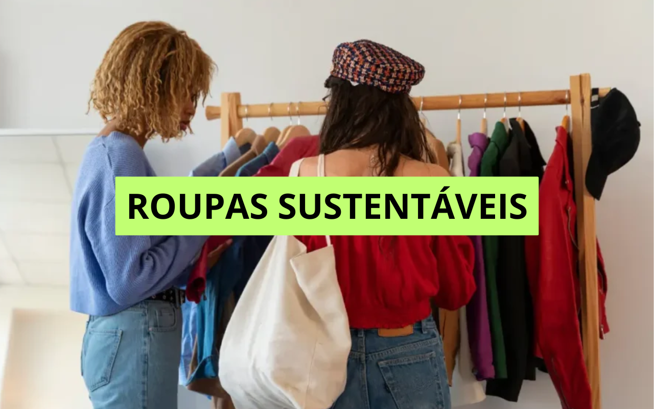 Como escolher roupas sustentáveis sem gastar muito