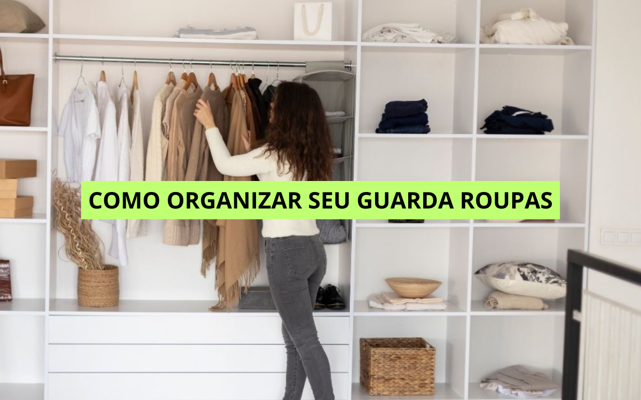Como organizar seu guarda-roupa para descobrir o que você não precisa comprar