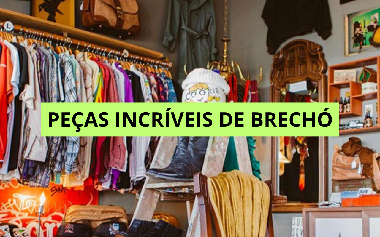 10 dicas para encontrar peças incríveis em brechós sem cair em armadilhas